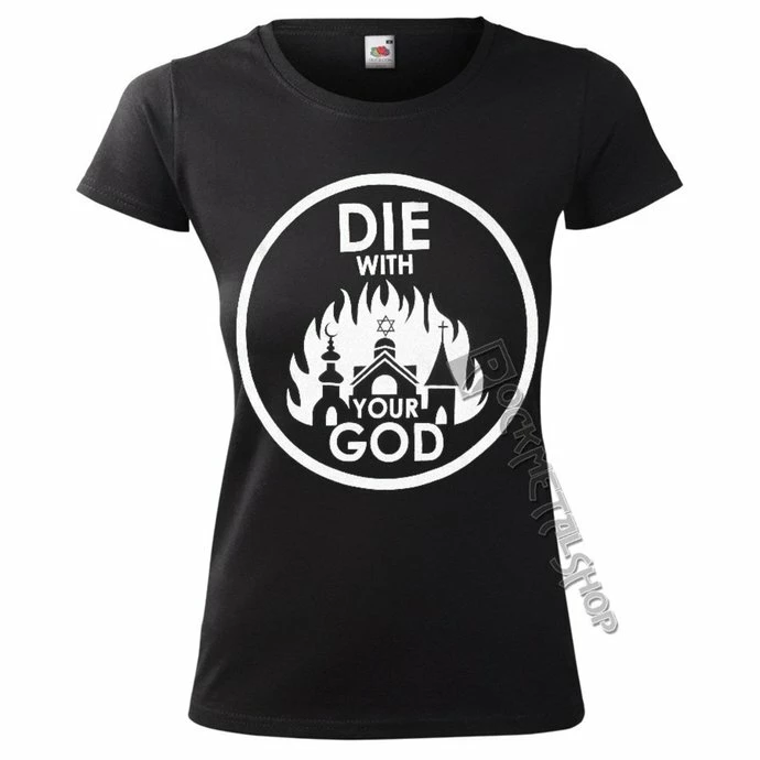 T-shirt Hardcore Women's - DIE WITH YOUR GOD - AMENOMEN